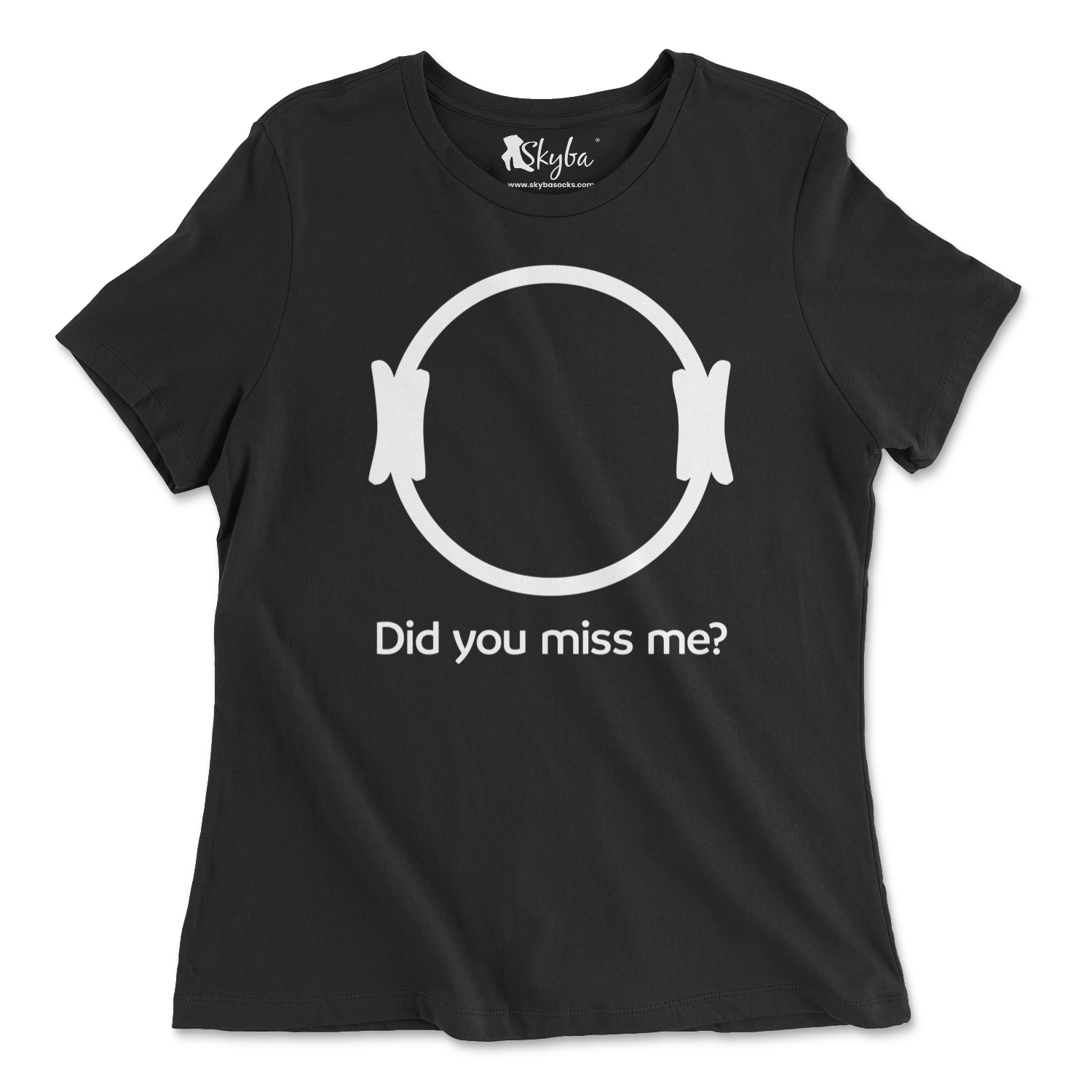 "Did You Miss Me?" Pilates Circle - Classic Tee Skyba T-Shirt