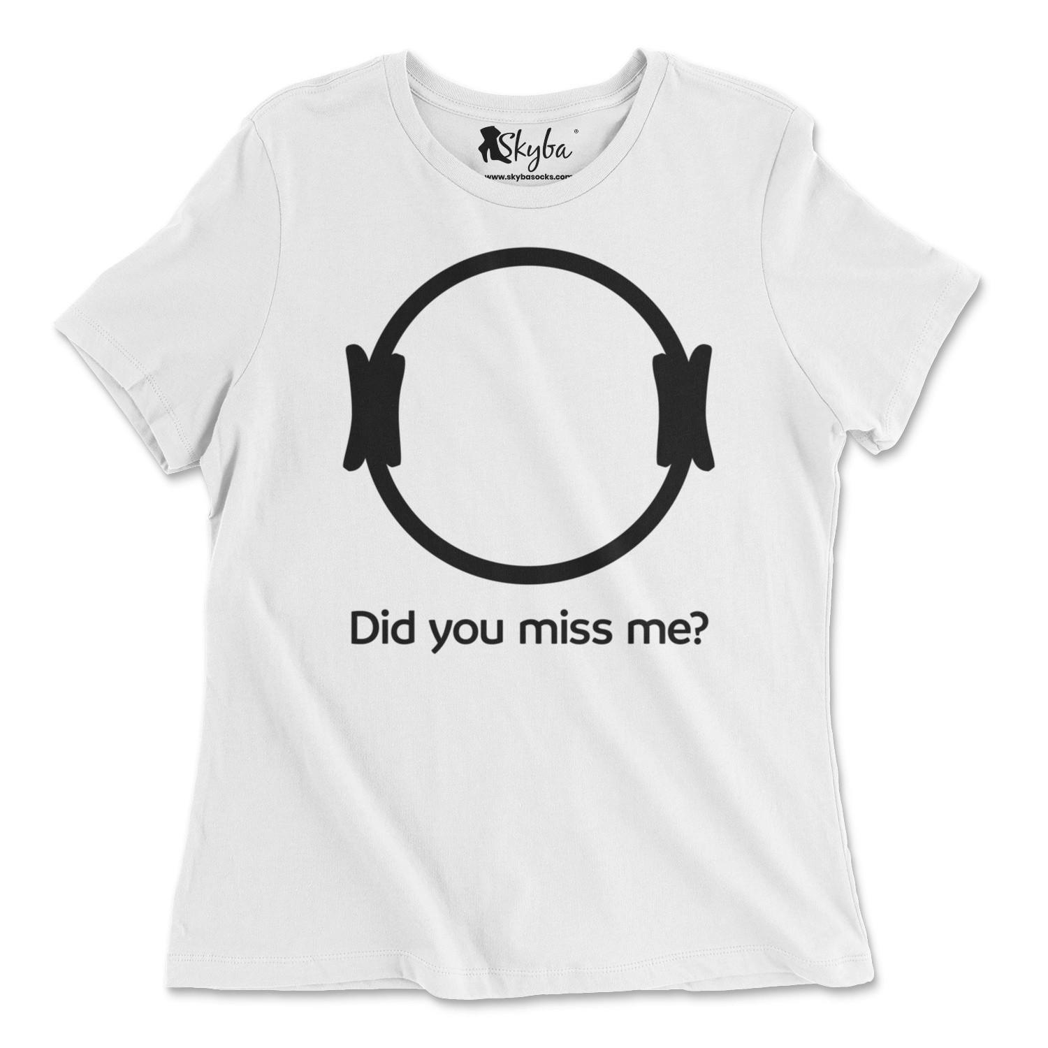 "Did You Miss Me?" Pilates Circle - Classic Tee Skyba T-Shirt