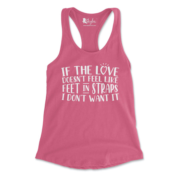 If the Love Doesn't Feel Like - Women's Slim Fit Tank Skyba Tank Top