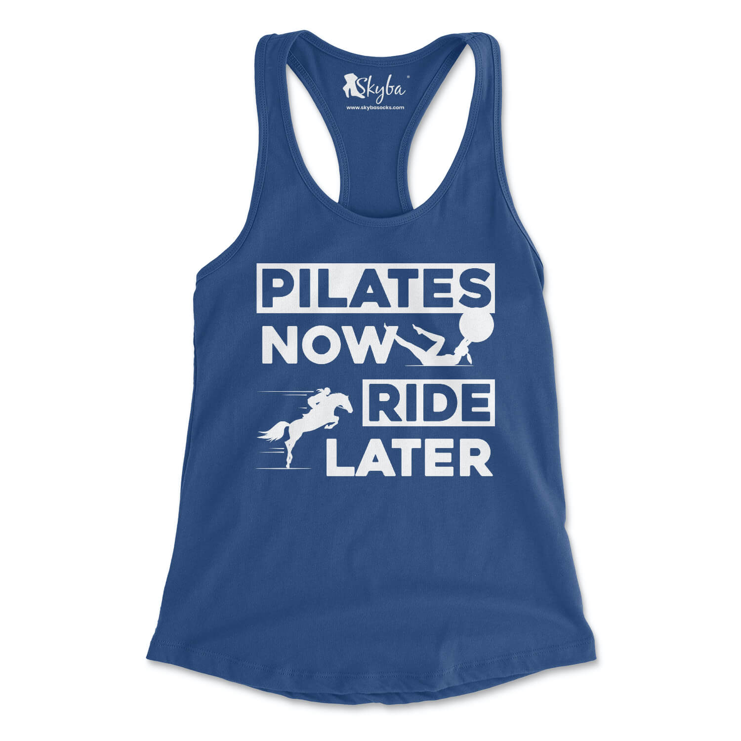 Pilates Now Ride Later - Women's Slim Fit Tank Skyba Tank Top